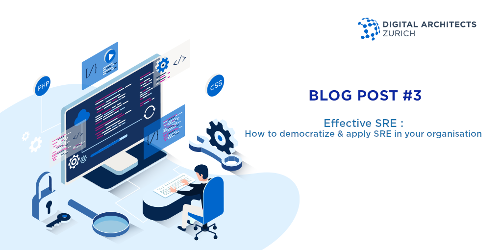 Effective SRE : How to democratize and apply Site Reliability Engineering in your organisation