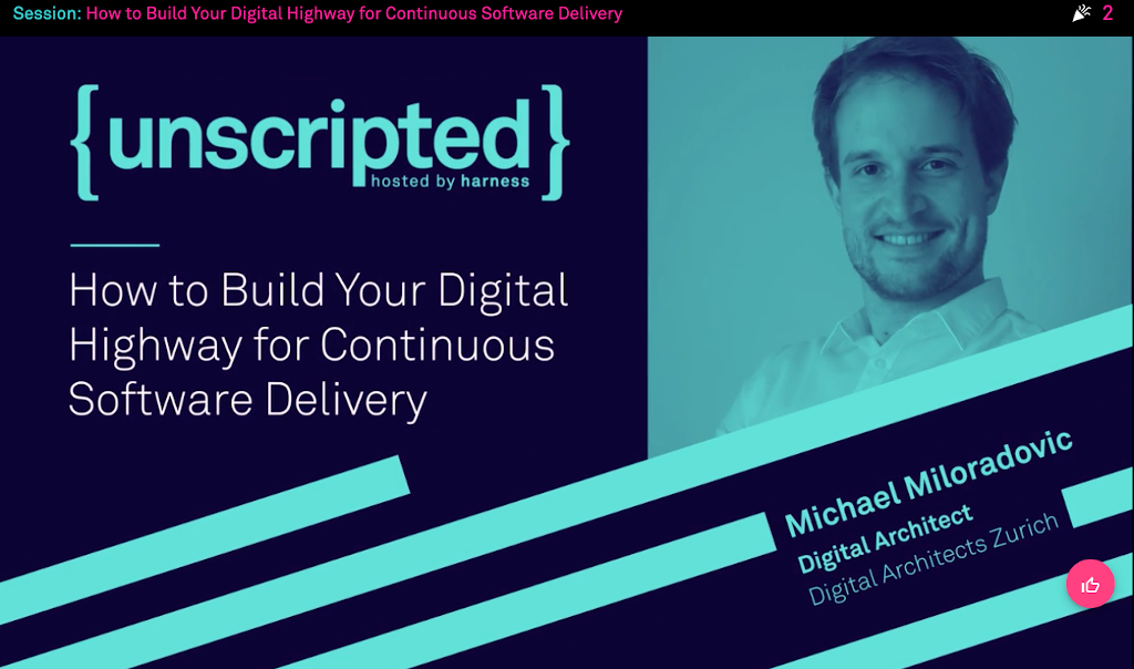 Unscripted Conference (hosted by Harness): we were there to talk about the Digital Highway for Continuous Software Delivery!
